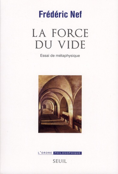 La force du vide: essai de métaphysique