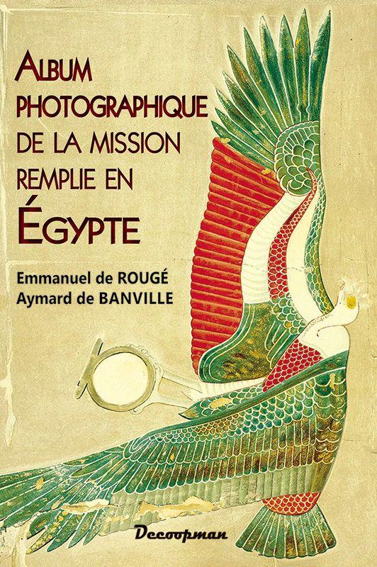 Album photographique de la mission remplie en Egypte