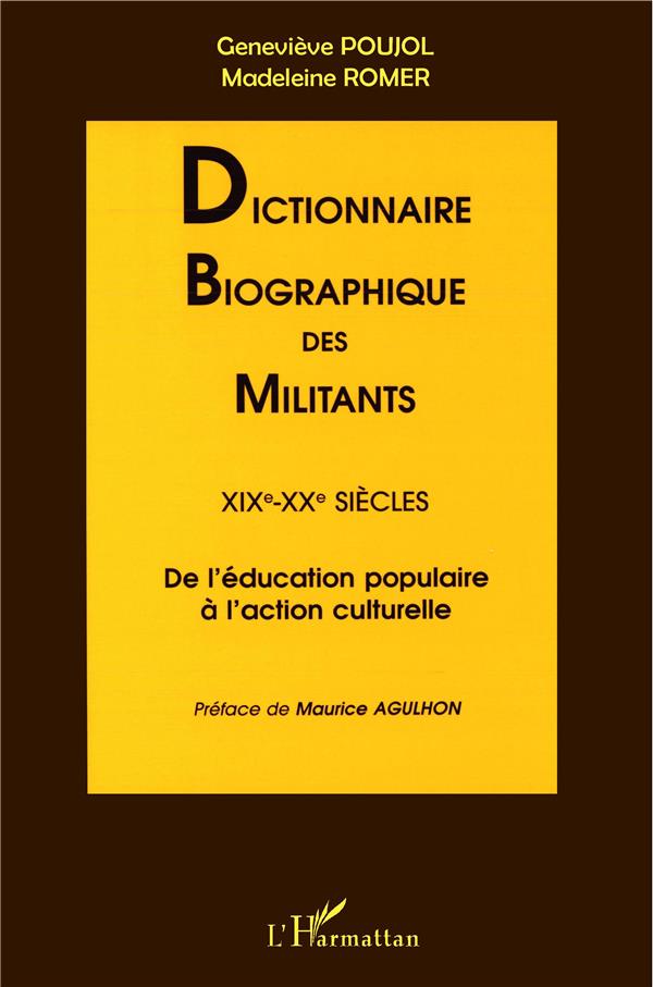 Dictionnaire biographique des militants XIXè-XXè siècles: De l'éducation populaire à l'action culturelle