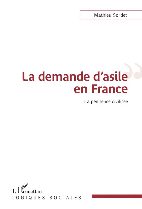 La demande d'asile en France - la pénitence civilisée