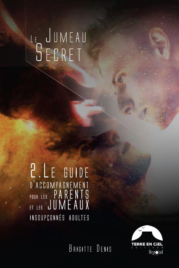 Le jumeau secret t.2: le guide d'accompagnement pour les parents et les jumeaux insoupconnés adultes