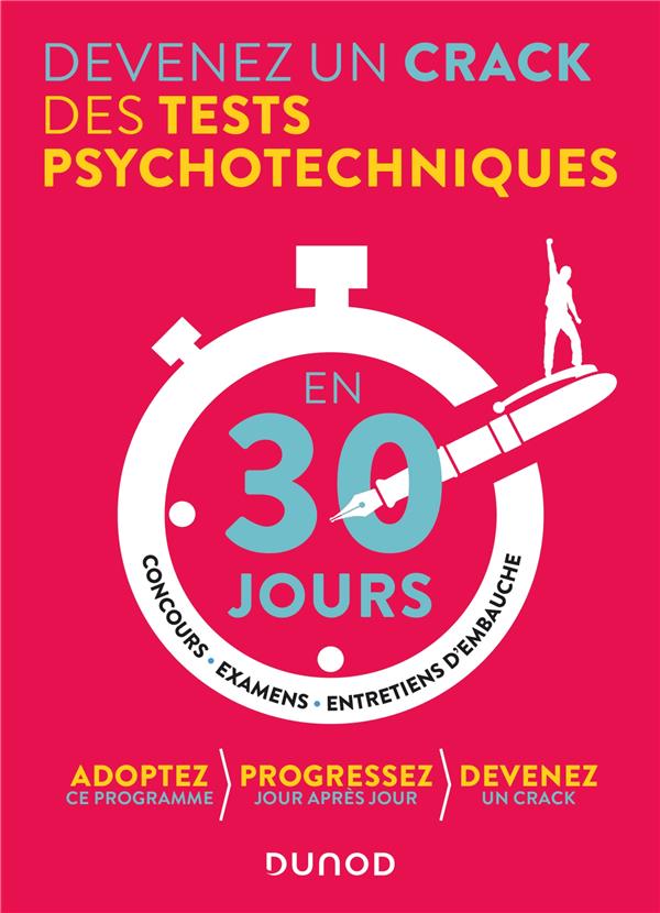 Devenez un crack des tests psychotechniques en 30 jours: concours, examens, entretiens d'embauche