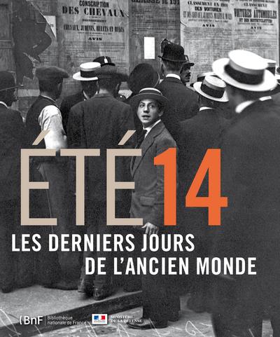 Eté 14: les derniers jours de l'ancien monde