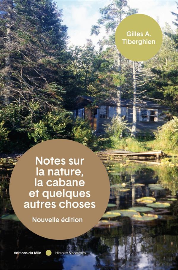 Nouvelles notes sur la nature, la cabane et quelques autres choses