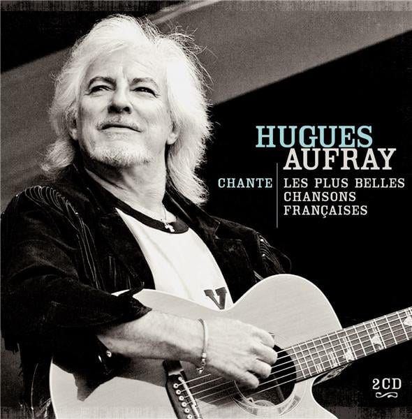 Hugues Aufray chante les plus belles chansons françaises - CD