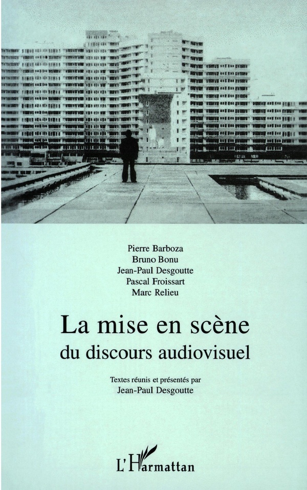La mise en scène du discours audiovisuel