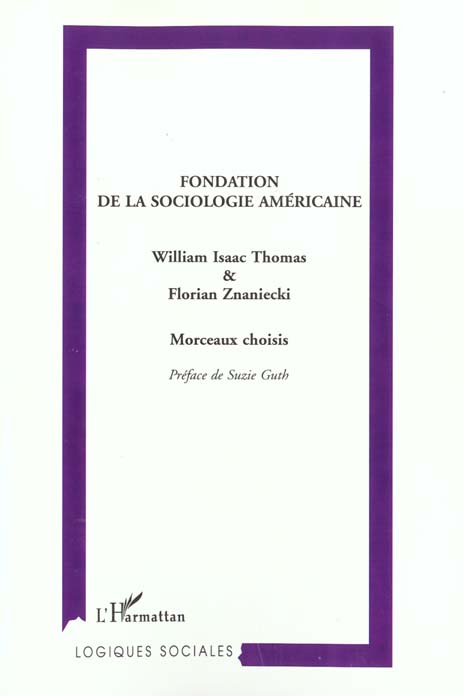 FONDATION DE LA SOCIOLOGIE AMÉRICAINE: Morceaux choisis