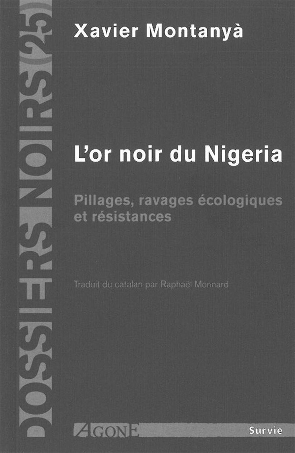 L'or noir du Nigeria - pillages, ravages écologiques et résistances