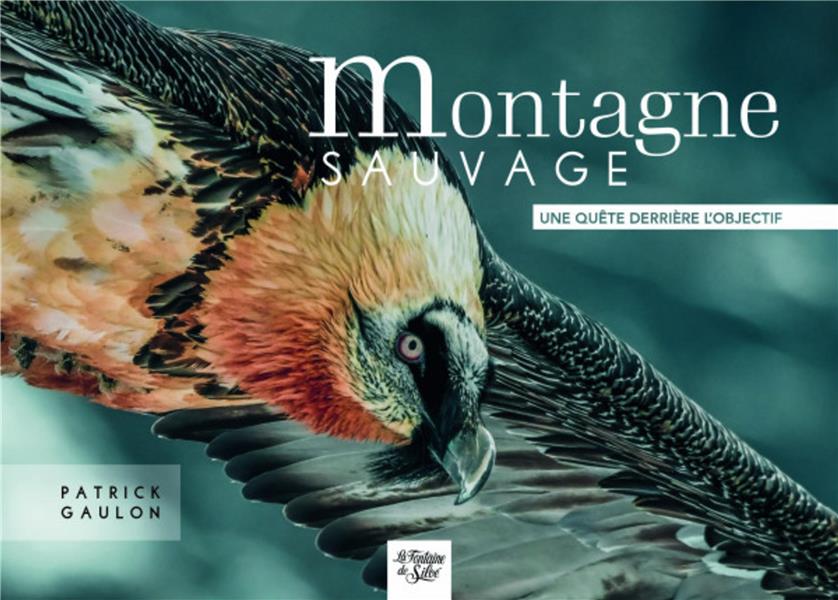 Montagne sauvage: une quête derrière l'objectif