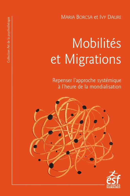 Mobilités et migrations: repenser l'approche systémique à l'heure de la mondialisation