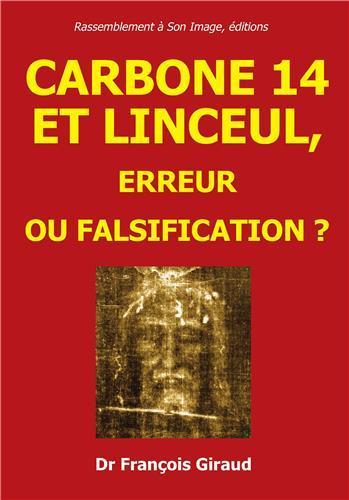Carbone 14 et linceul - erreur ou falsification?