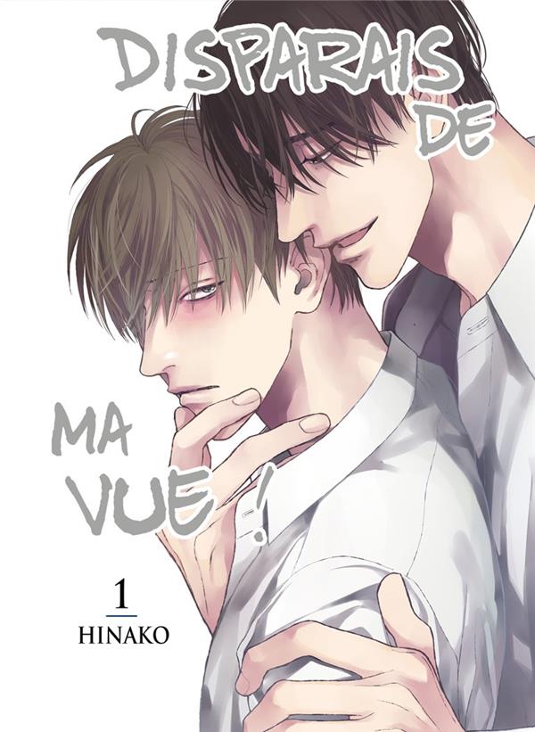 Disparais de ma vue! Tome 1