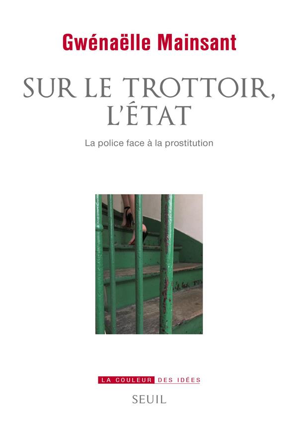 Sur le trottoir, l'Etat: la police face à la prostitution