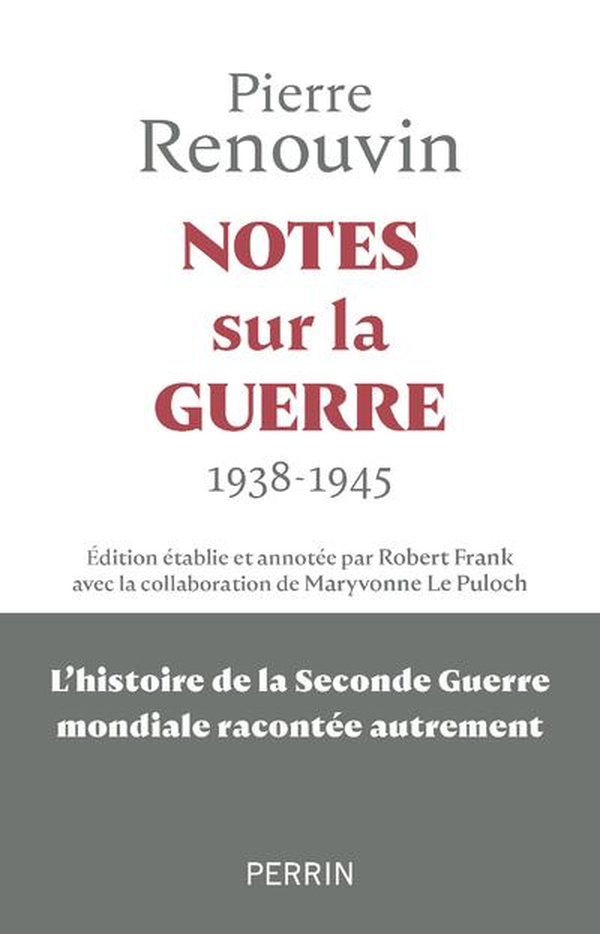Notes sur la guerre: 1938-1945: L'histoire de la Seconde Guerre mondiale racontée autrement