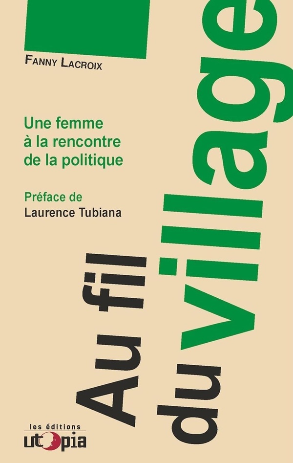 Au fil du village: Une femme à la rencontre de la politique