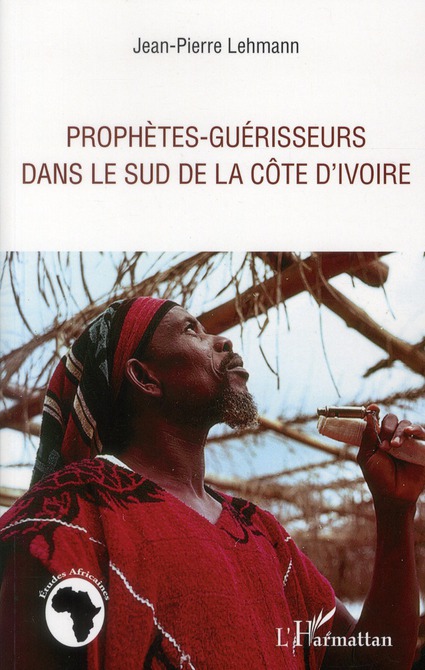 Prophètes-guérisseurs dans le sud de la côte d'ivoire
