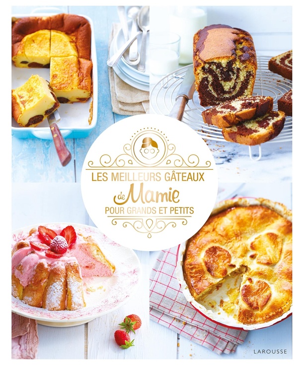 Les meilleurs gâteaux de Mamie pour grands et petits