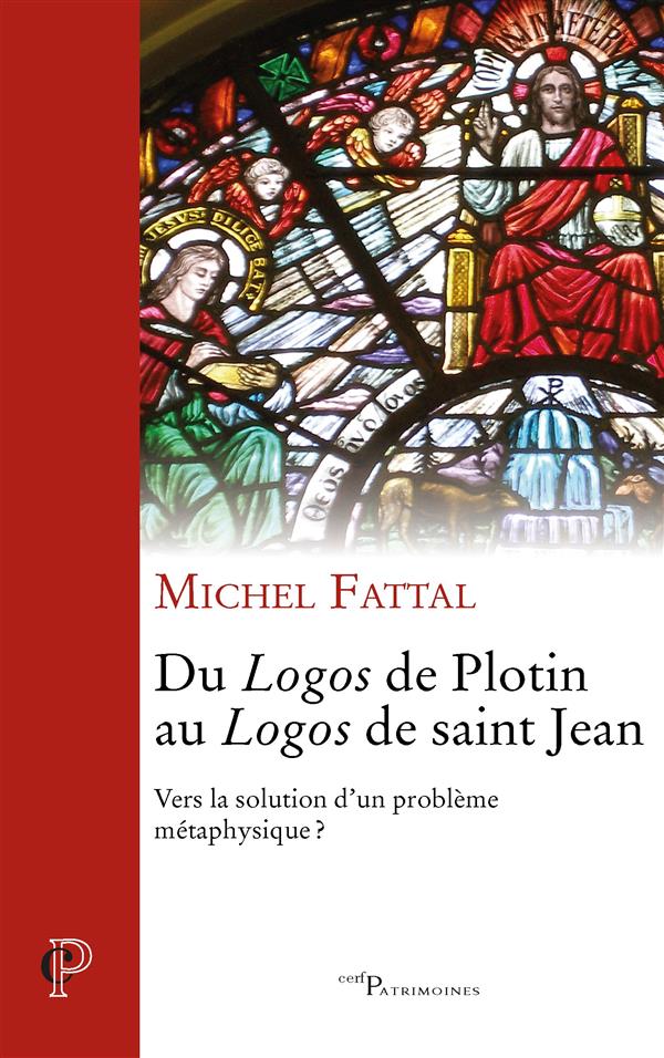 Du logos de Plotin au logos de saint Jean: vers la solution d'un problème métaphysique?