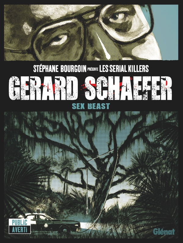 Gerard Schaefer: sex beast