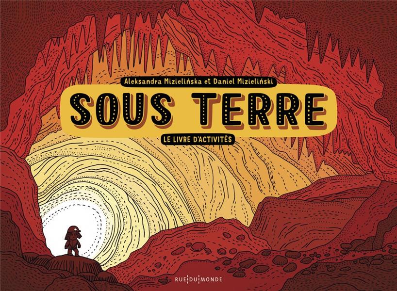 Sous terre: le livre d'activités