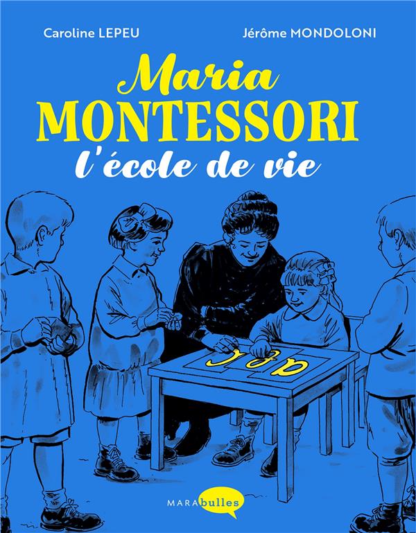 Maria Montessori: l'école de vie