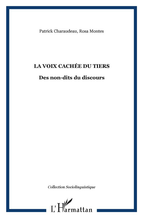 La voix cachée du tiers: Des non-dits du discours