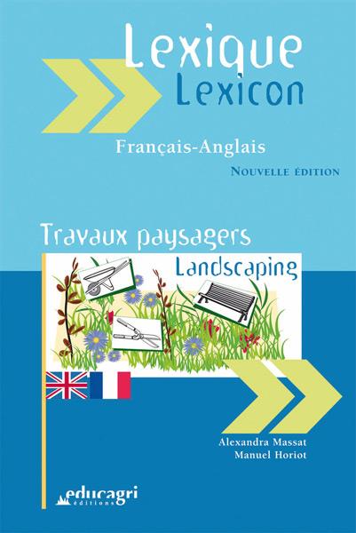 Lexique français-anglais - travaux paysagers - landscaping - édition 2017
