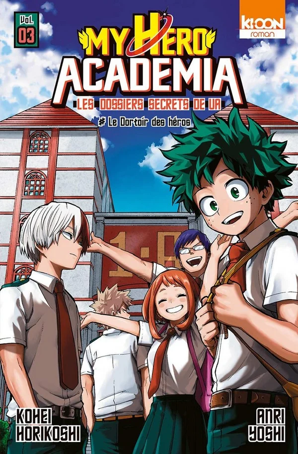 My hero academia: les dossiers secrets de UA. Vol. 3. Le dortoir des héros