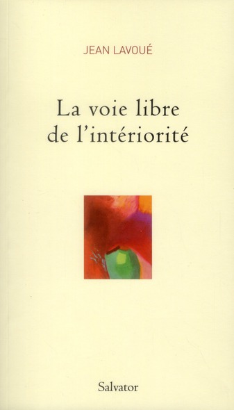 La voie libre de l'intériorité