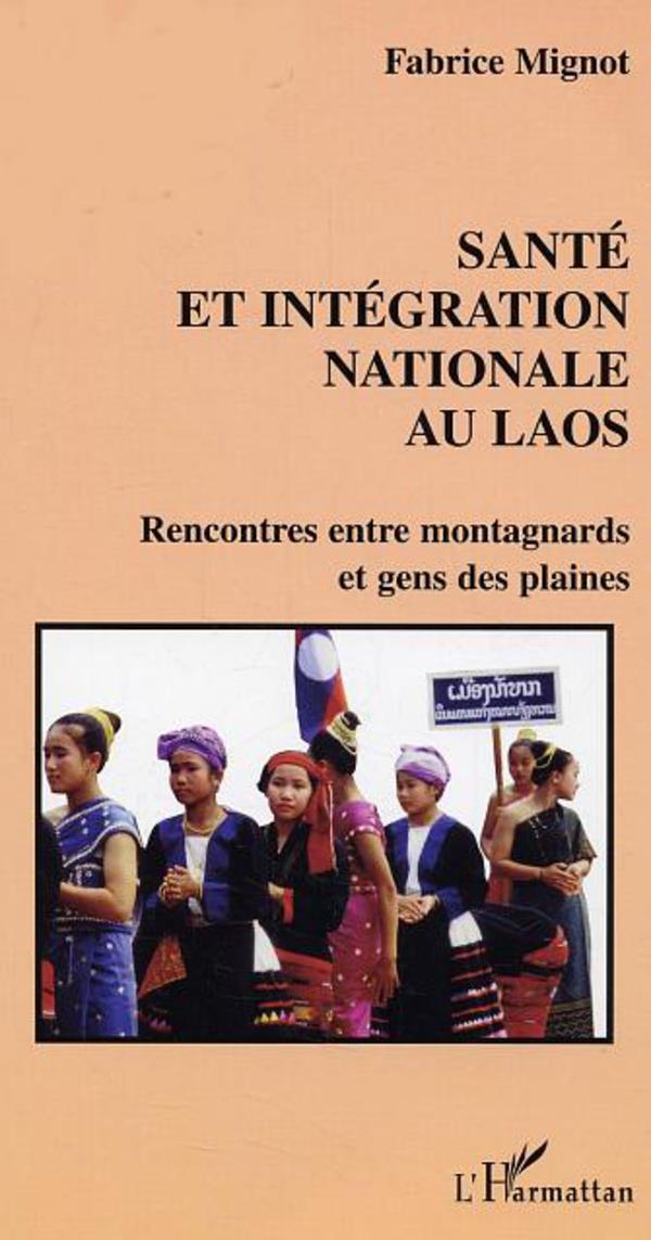 Santé et intégration nationale au Laos: Rencontres entre montagnards et gens des plaines