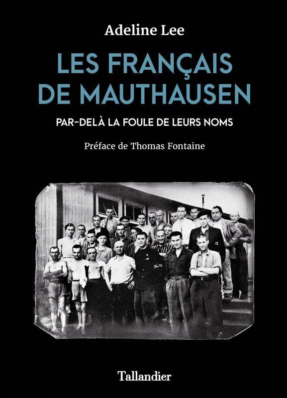 Les Français de Mauthausen: par-delà la foule de leurs noms