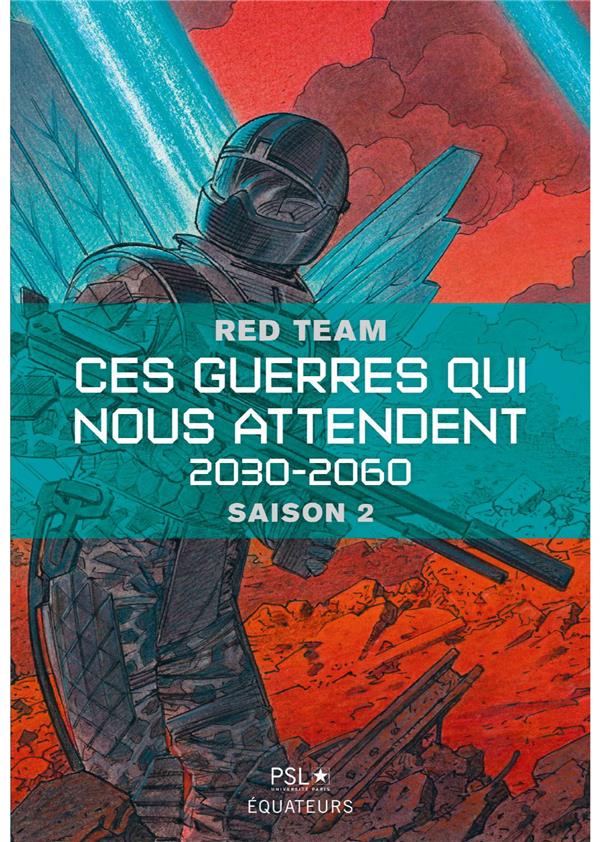 Ces guerres qui nous attendent (2030-2060) Tome 2