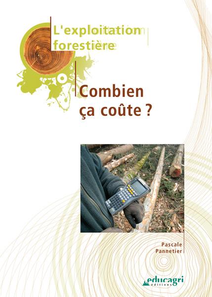 L'exploitation forestière: combien ça coûte?