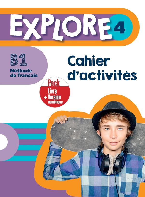 Explore 4: méthode de français, B1: cahier d'activités, pack livre + version numérique