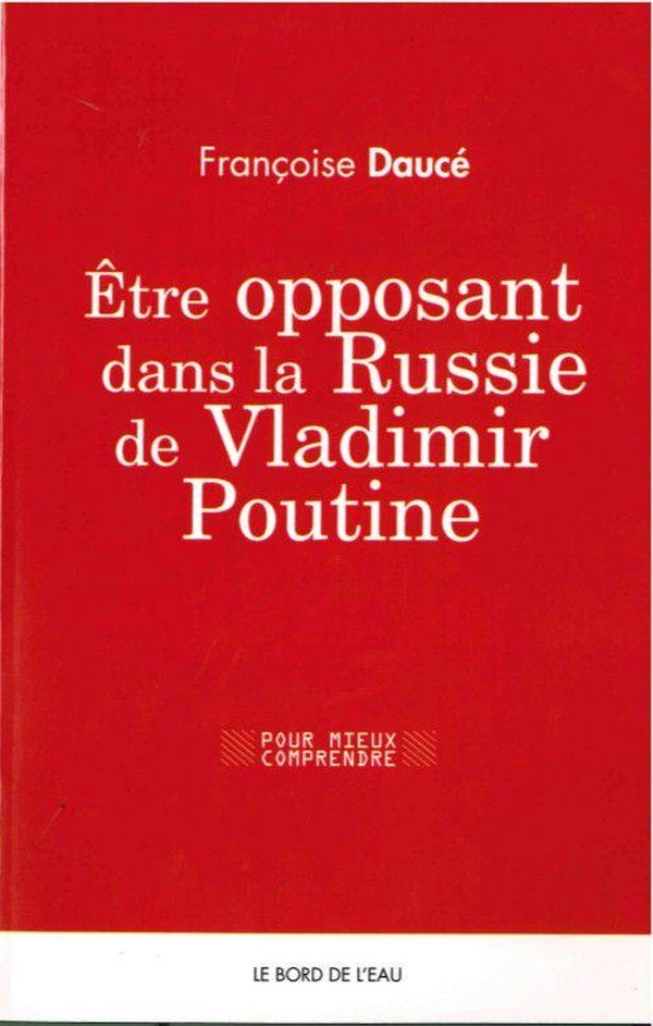 Être opposant dans la Russie contemporaine