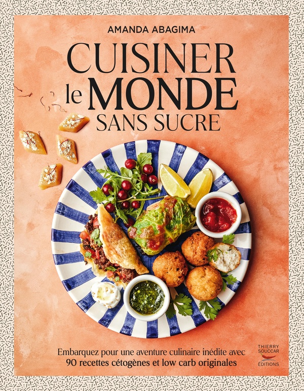 Cuisiner le monde sans sucre: embarquer pour une aventure culinaire inédite