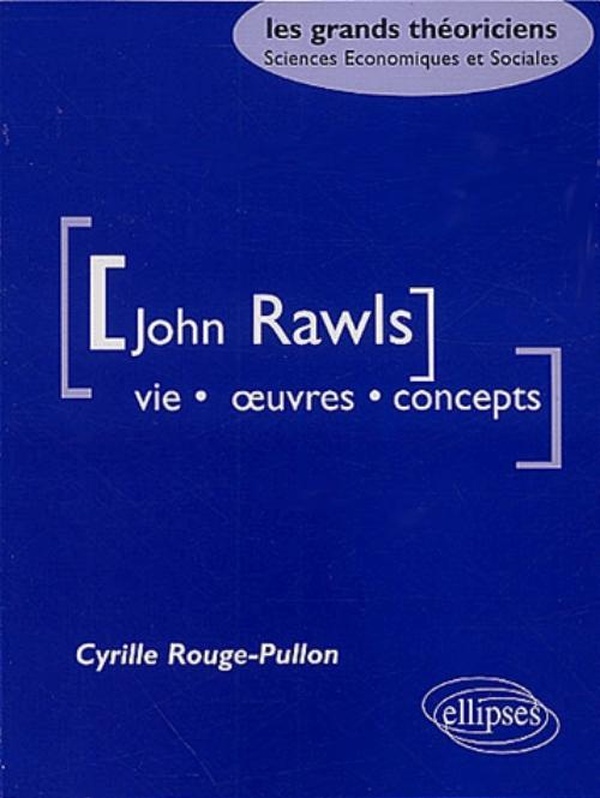 John Rawls: vie, oeuvres, concepts