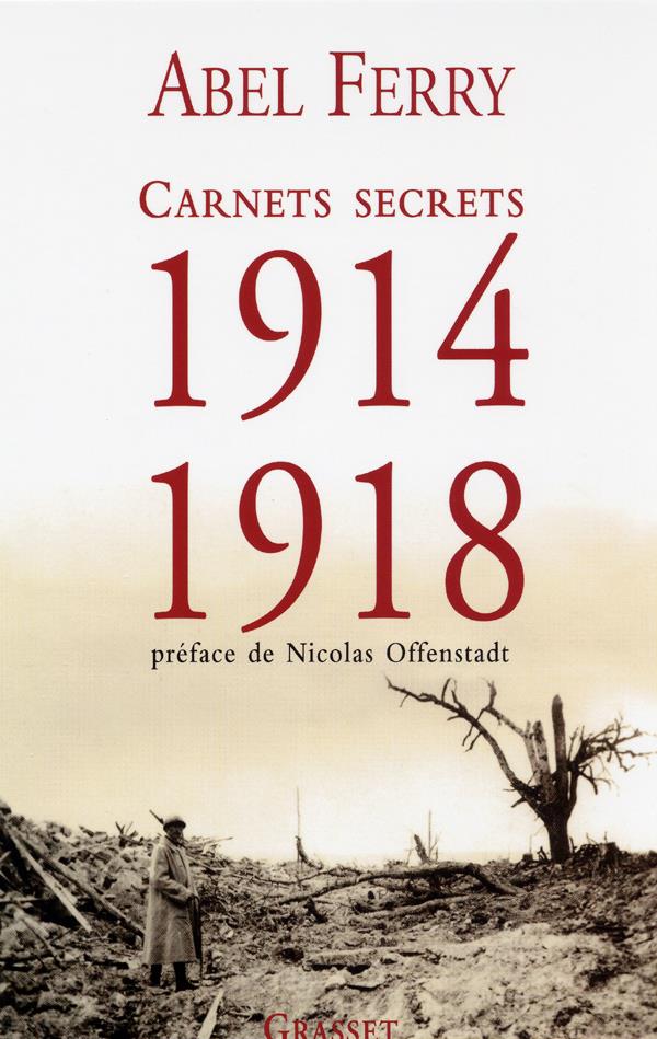 Carnets secrets, 1914 - 1918 - 46 lettres inédites