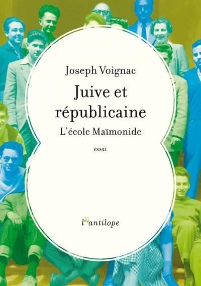 Juive et républicaine: l'école maïmonide