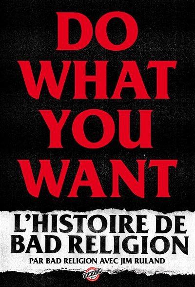 Do what you want: l'histoire de Bad Religion