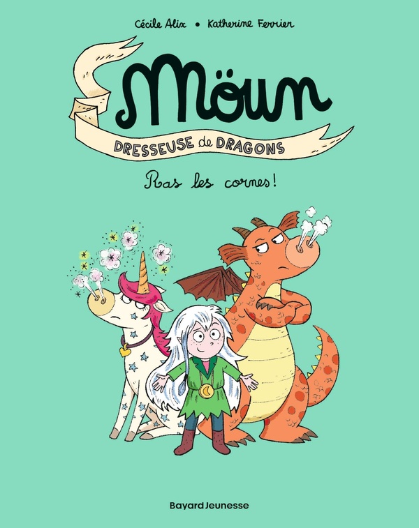 Möun: dresseuse de dragons. Vol. 3. Ras les cornes!