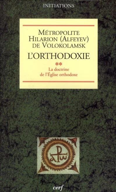 L'orthodoxie. Vol. 2. La doctrine de l'Eglise orthodoxe