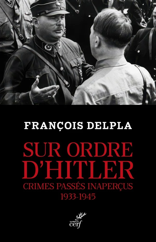 Sur ordre d'Hitler: crimes passés inaperçus: 1933-1945