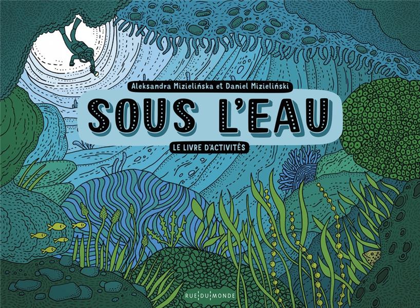 Sous l'eau: le livre d'activités