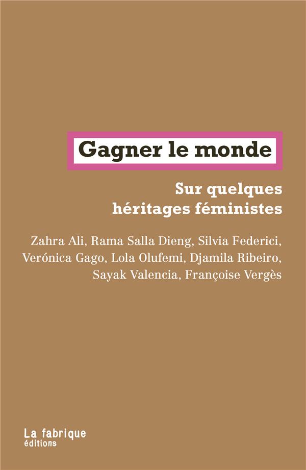 Gagner le monde: sur quelques héritages féministes