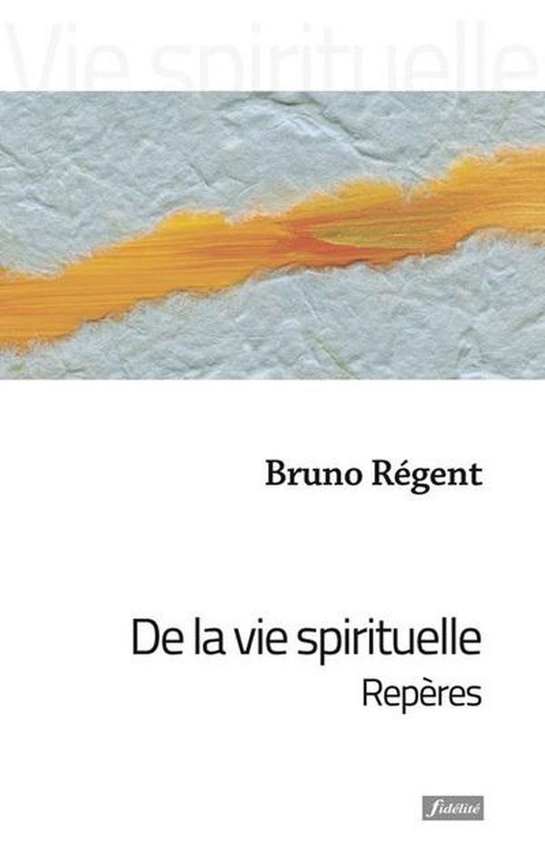 De la vie spirituelle - Repères
