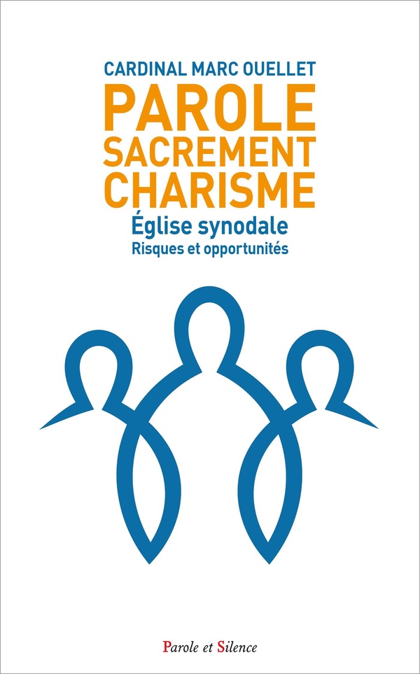 Parole, sacrement, charisme: Eglise synodale: risques et opportunités