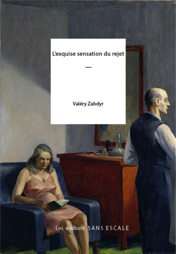 L'exquise sensation du rejet