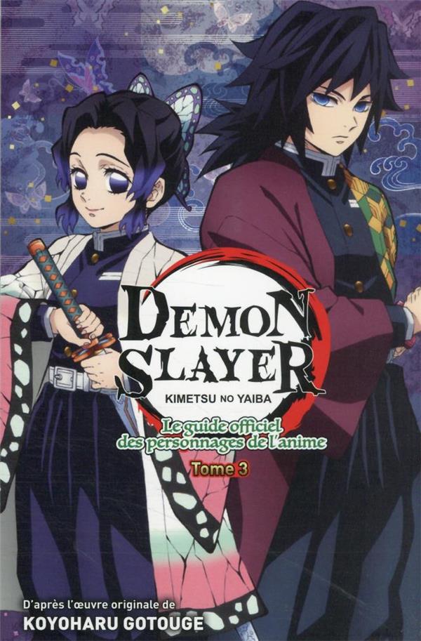 Demon slayer: Kimetsu no yaiba: le guide officiel des personnages de l'anime. Vol. 3