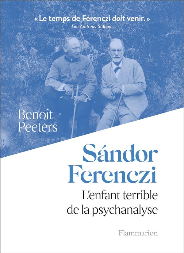 Sandor Ferenczi: l'enfant terrible de la psychanalyse